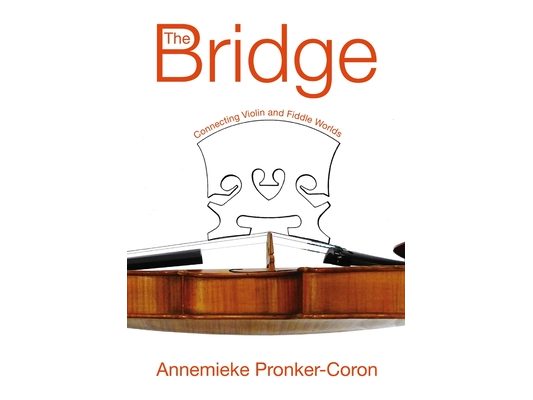 The Bridge: Connecting Violin and Fiddle Worlds