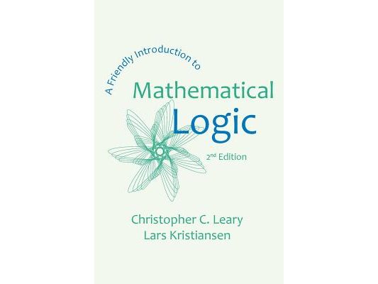 A Friendly Introduction to Mathematical Logic