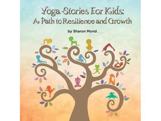 Yoga Stories for Kids: A Path to Resilience and Growth