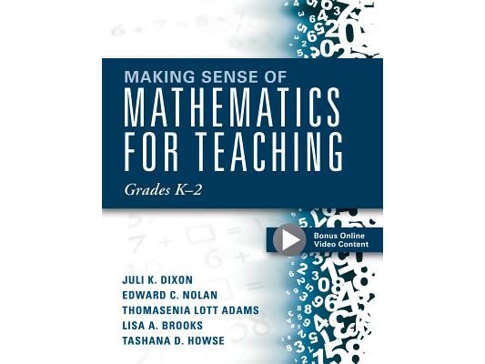 Making Sense of Mathematics for Teaching Grades K-2: (Communicate the Context Behind High-Cognitive-Demand Tasks for Purposeful, Productive Learning)