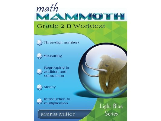 Math Mammoth Grade 2-B Worktext