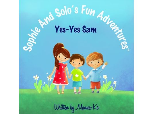 Sophie And Solo's Fun Adventures: Yes-Yes Sam
