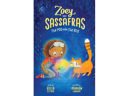The Pod and the Bog: Zoey and Sassafras #5