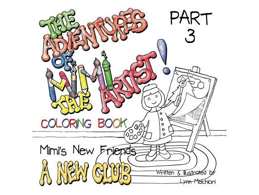 The Adventures of Mimi the Artist: Part 3 - A New Club - Coloring Book Version