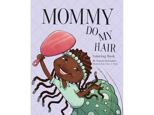 Mommy Do My Hair: Coloring Book