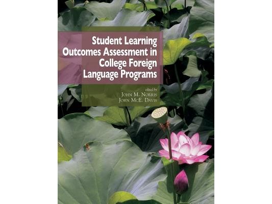 Student learning outcomes assessment in college foreign language programs