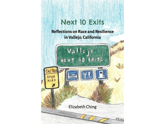 Next 10 Exits: Reflections on Race and Resilience in Vallejo, California