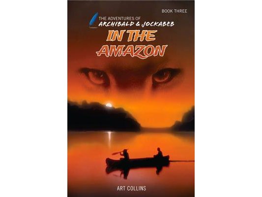 In the Amazon (The Adventures of Archibald and Jockabeb)