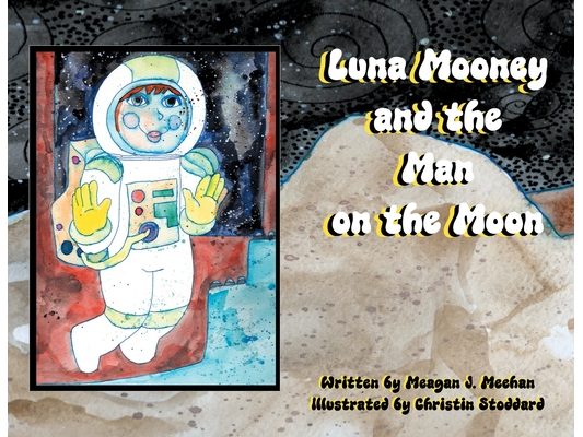 Luna Mooney and the Man on the Moon