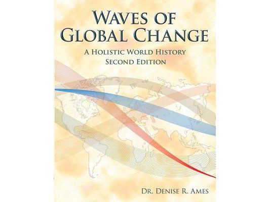 Waves of Global Change: A Holistic World History - Second Edition