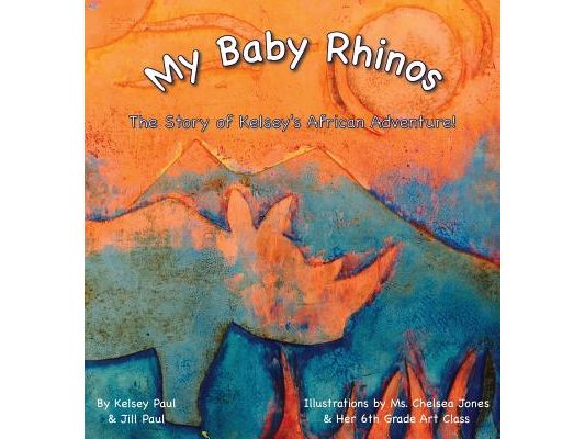 My Baby Rhinos: The Story of Kelsey's African Adventure!
