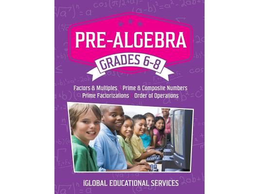 Pre-Algebra: Grades 6-8: Factors, Multiples, Prime & Composite Numbers, Prime Factorizations, Order of Operations