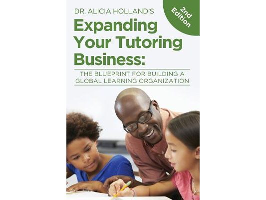 Expand Your Tutoring Business: The Blueprint for Building a Global Learning Organization