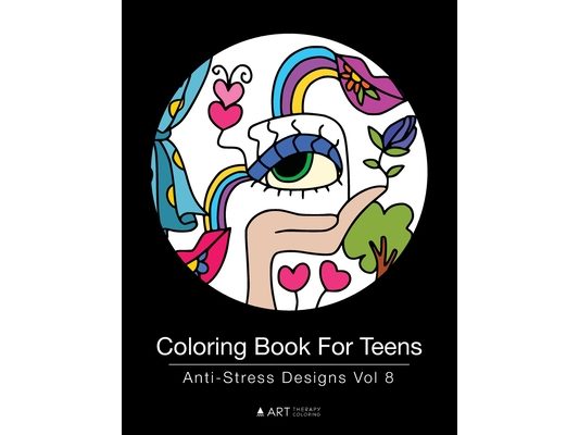 Coloring Book For Teens: Anti-Stress Designs Vol 8