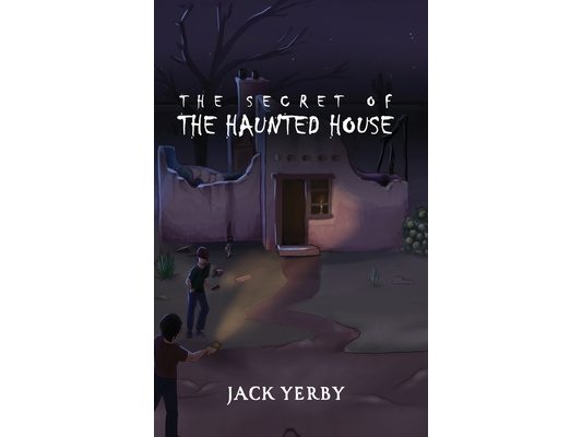 The Secret of the Haunted House
