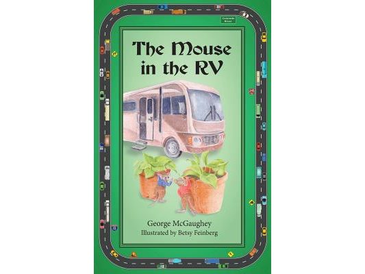 The Mouse in the RV: Once upon a time in an RV on the road, there lived three mice.