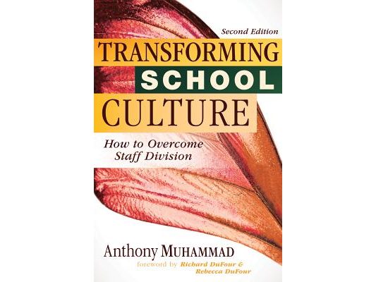 Transforming School Culture: How to Overcome Staff Division (Leading the Four Types of Teachers and Creating a Positive School Culture)