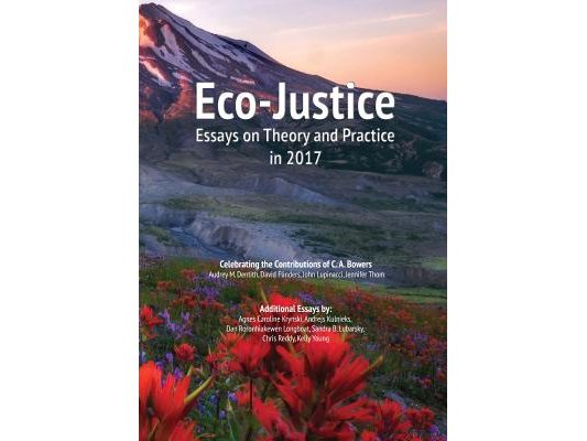 Eco-Justice: Essays on Theory and Practice in 2017