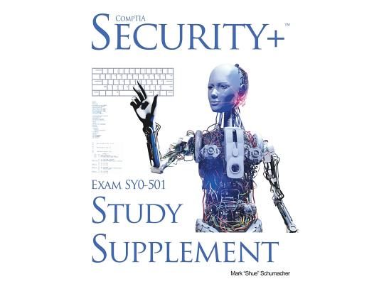 Shue's, CompTIA Security+ Exam SY0-501, Study Supplement