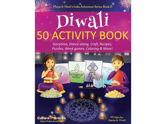 Diwali 50 Activity Book: Storytime, Dance-along, Craft, Recipes, Puzzles, Word games, Coloring & More!
