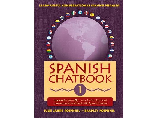 Spanish Chatbook 1: Our first-level conversational workbook with Spanish lessons