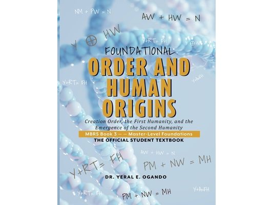 Foundational Order and Human Origins: Creation Order, the First Humanity, and the Emergence of the Second Humanity