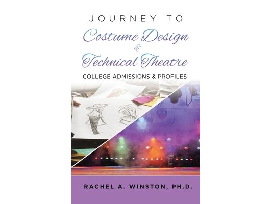 Journey to Costume Design & Technical Theatre: College Admissions & Profiles