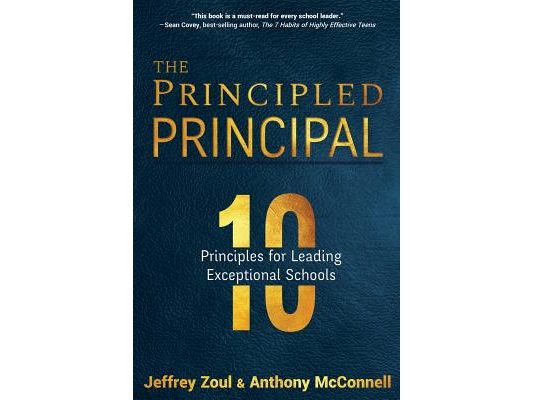 The Principled Principal: 10 Principles for Leading Exceptional Schools