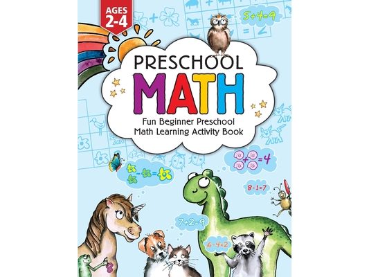 Preschool Math: Fun Beginner Preschool Math Learning Activity Workbook: For Toddlers Ages 2-4, Educational Pre k with Number Tracing, Matching, For Ki