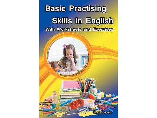 Basic Practising Skills in English: With Worksheets and Exercises