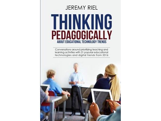 Thinking Pedagogically about Educational Technology Trends: Prioritizing Teaching and Learning Activities with 21 Popular Educational Technologies and