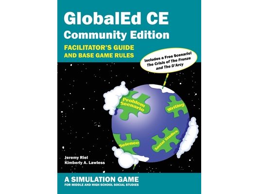 GlobalEd CE Community Edition - Facilitator's Guide and Base Game Rules - A Simulation Game for Middle and High School Social Studies