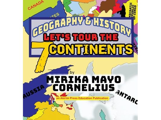 Geography & History: Let's Tour the 7 Continents