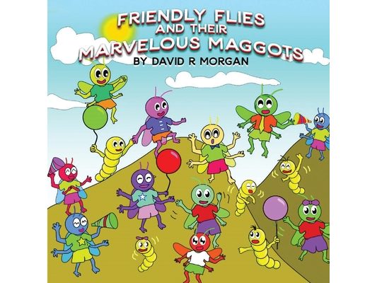 Friendly Flies and Their Marvelous Maggots