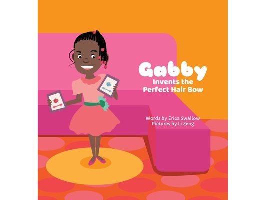 Gabby Invents the Perfect Hair Bow