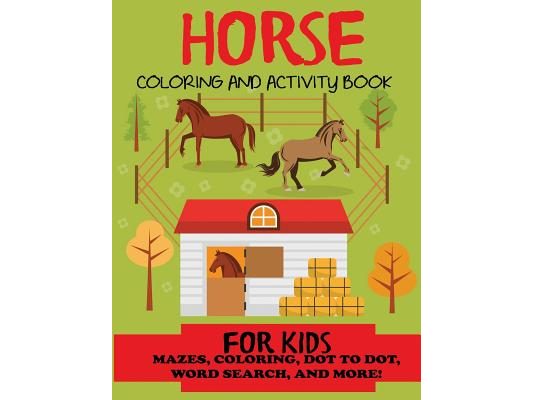 Horse Coloring and Activity Book for Kids