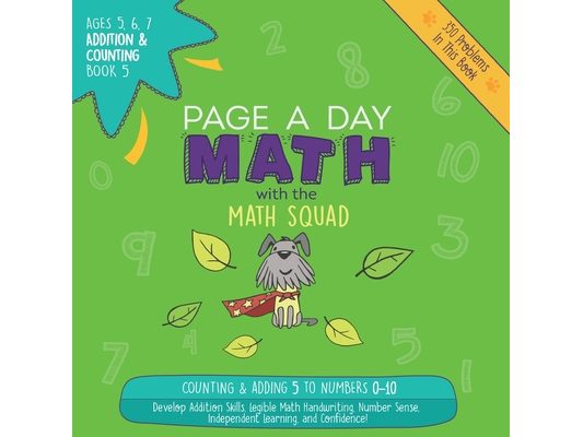 Page A Day Math Addition & Counting Book 5: Adding 5 to the Numbers 0-10