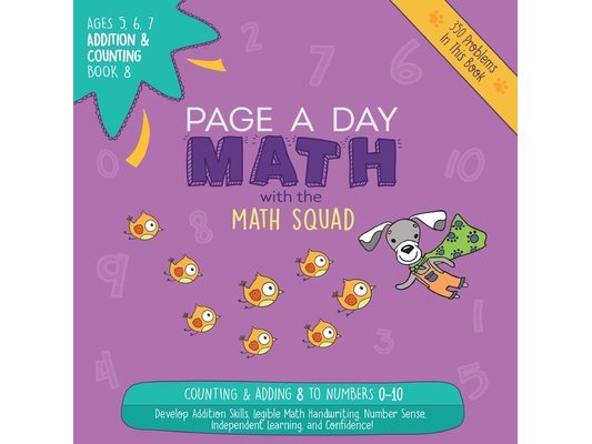 Page A Day Math Addition & Counting Book 8: Adding 8 to the Numbers 0-10