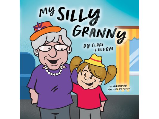 My Silly Granny: A Story of Dementia