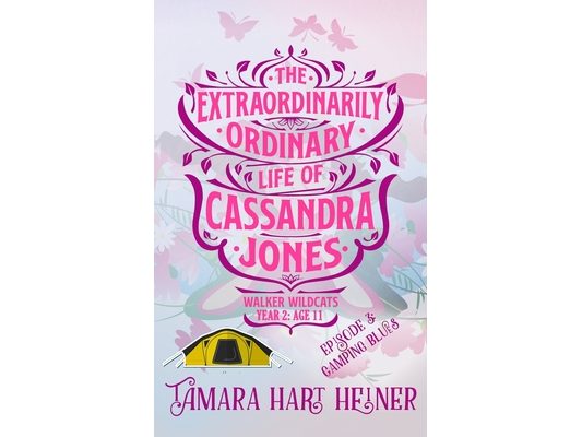 Episode 3: Camping Blues: The Extraordinarily Ordinary Life of Cassandra Jones