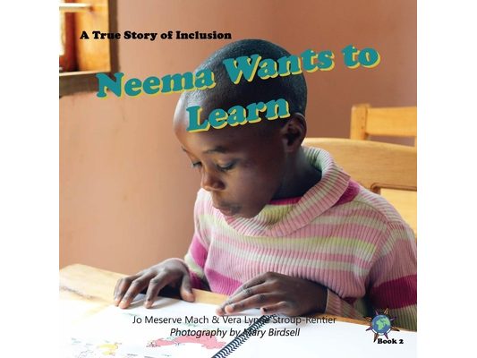Neema Wants to Learn: A True Story of Inclusion