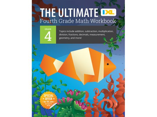 The Ultimate Grade 4 Math Workbook: Multi-Digit Multiplication, Long Division, Addition, Subtraction, Fractions, Decimals, Measurement, and Geometry f