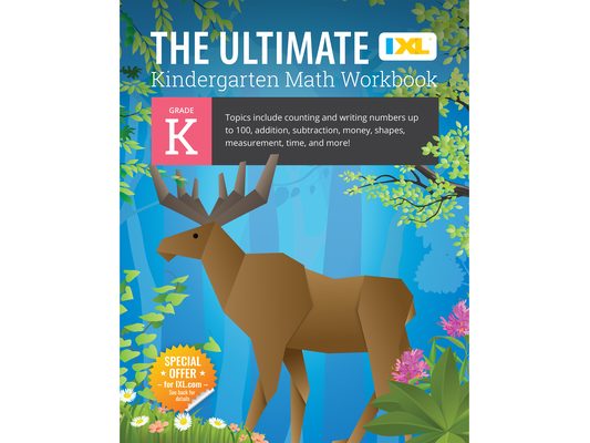 The Ultimate Kindergarten Math Workbook: Counting and Writing Numbers to 100, Addition, Subtracting, Money, Shapes, Patterns, Measurement, and Time fo