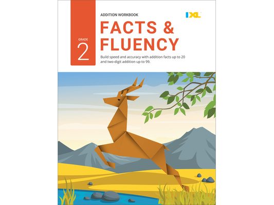 Grade 2 Addition Facts & Fluency Workbook (IXL Workbooks)