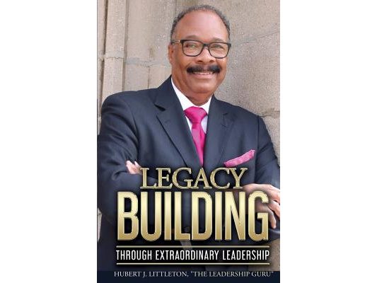 Legacy Building Through Extraordinary Leadership!