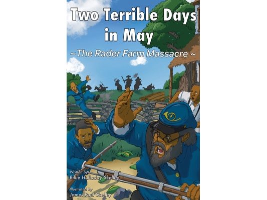 Two Terrible Days in May: The Rader Farm Massacre