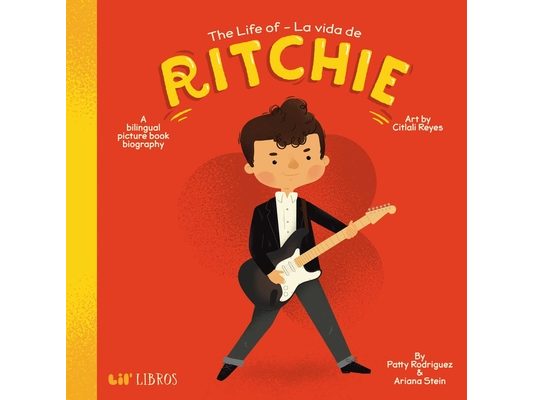 The Life of / La Vida de Ritchie: A Bilingual Picture Book Biography