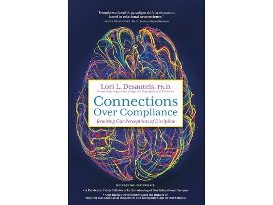 Connections Over Compliance: Rewiring Our Perceptions of Discipline