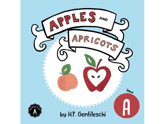 Apples and Apricots: The Letter A Book