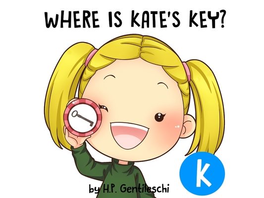 Where is Kate's Key?: The Letter K Book